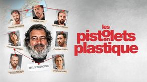 Les pistolets en plastique, Film Comédie, Sur CANAL+